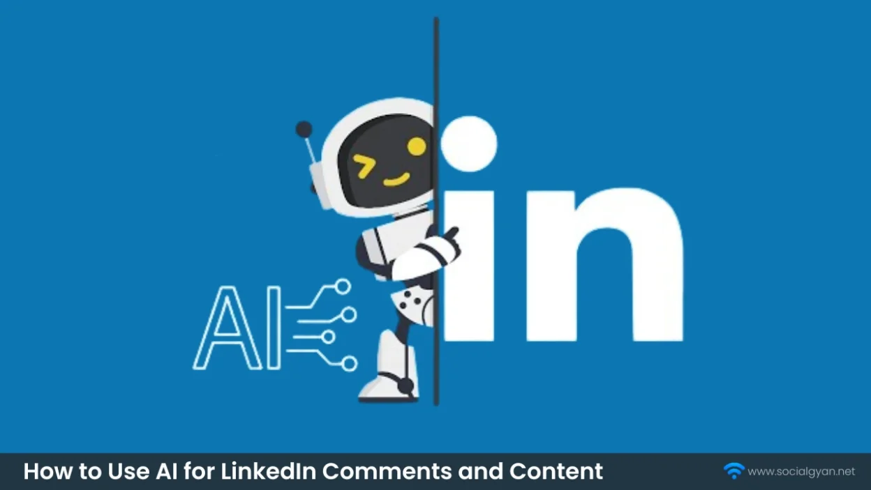 How to Use AI for LinkedIn Comments and Content